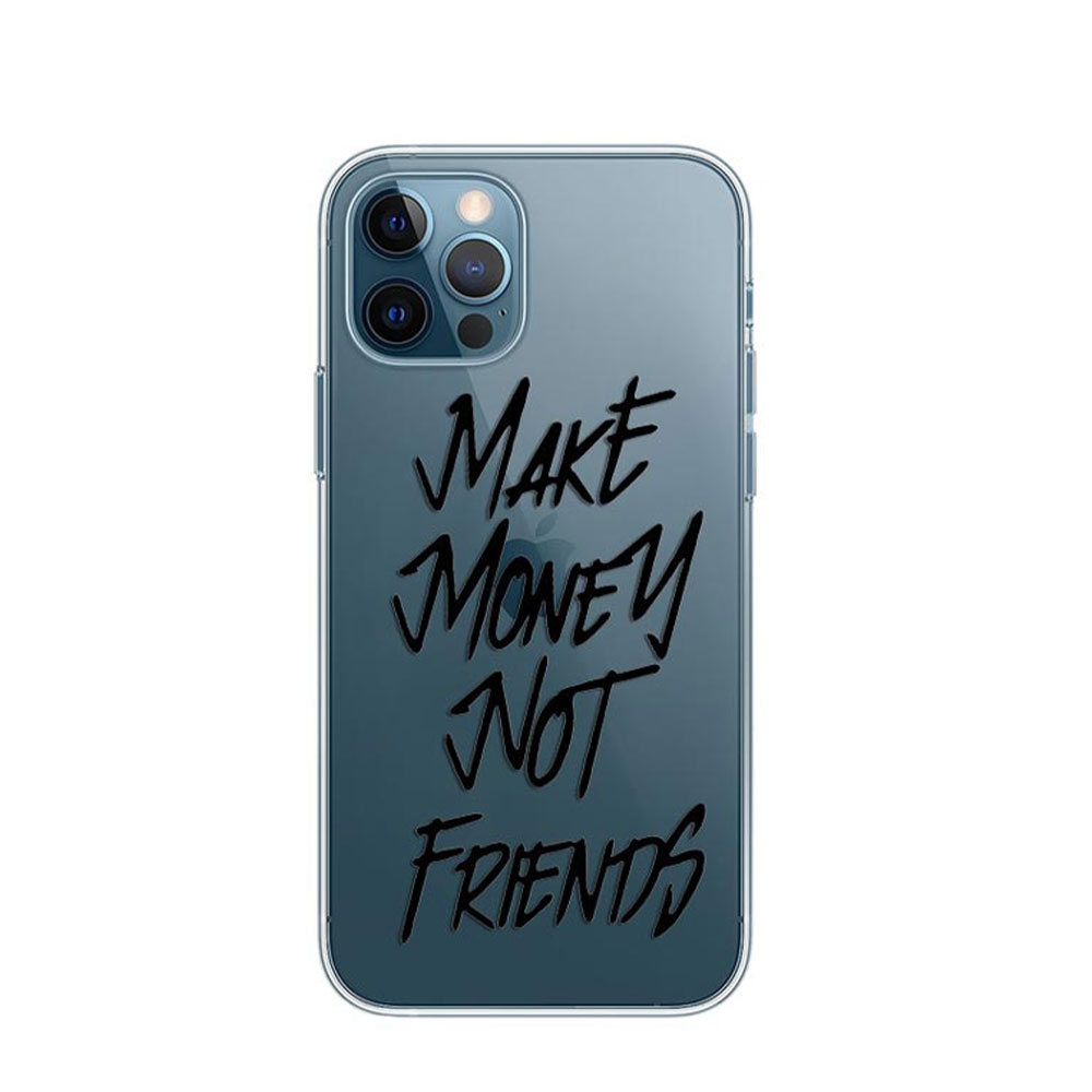 Image of Apfelkiste © - iPhone 12 / iPhone 12 Pro Gummi Case Hülle Ultra Thin Make Money Not Friends - Transparent bei Apfelkiste.ch